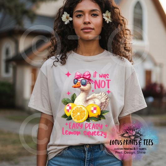 Not Easy Peasy Lemon Custom Graphic Top