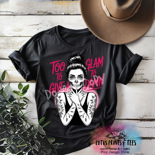 Too Glam to Give a Damn Custom Graphic Top