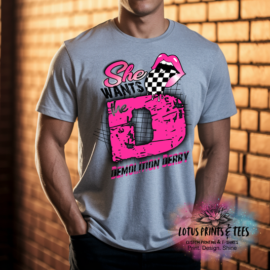She Wants the D Demolition Derby Custom Graphic Top