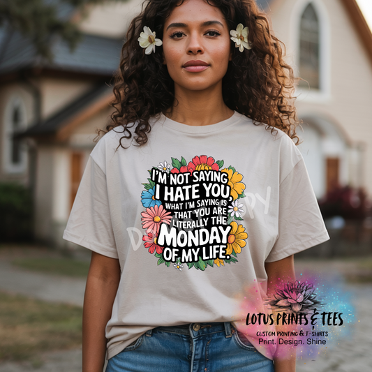 Monday of My Life Custom Graphic Top