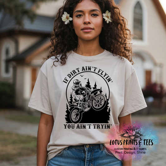 If Dirt Ain’t Flyin’ Custom Graphic Top