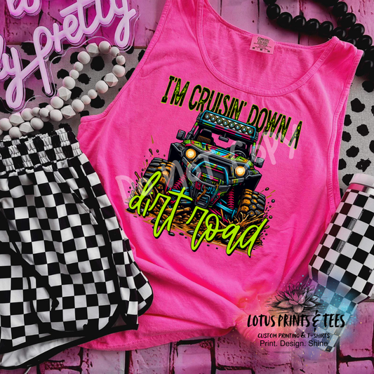 IM CRUISIN DOWN A DIRT ROAD