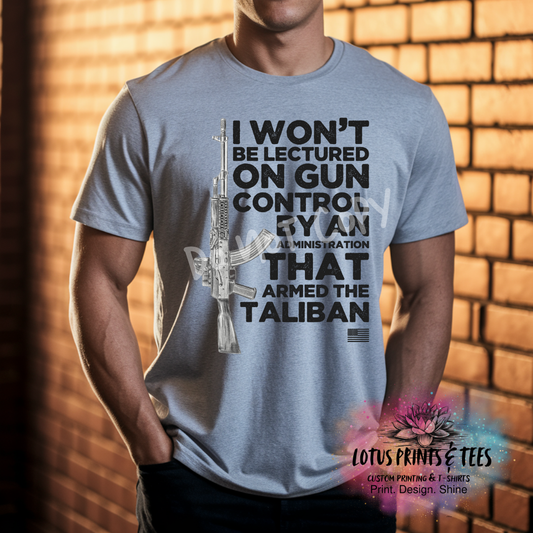 I WONT BE LECTURED ON GUN CONTROL