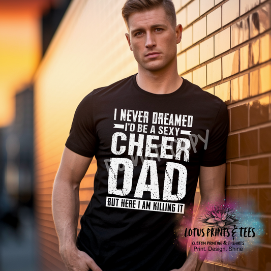 SEXY CHEER DAD Custom Graphic Top
