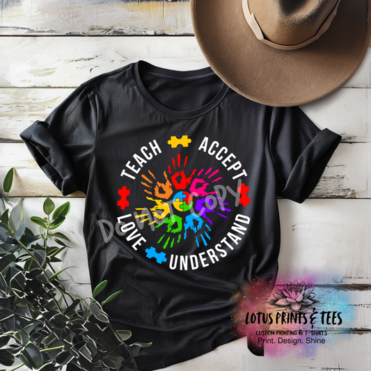 TEACH ACCEPT LOVE UNDERSTAND AUTISM Custom Graphic Top