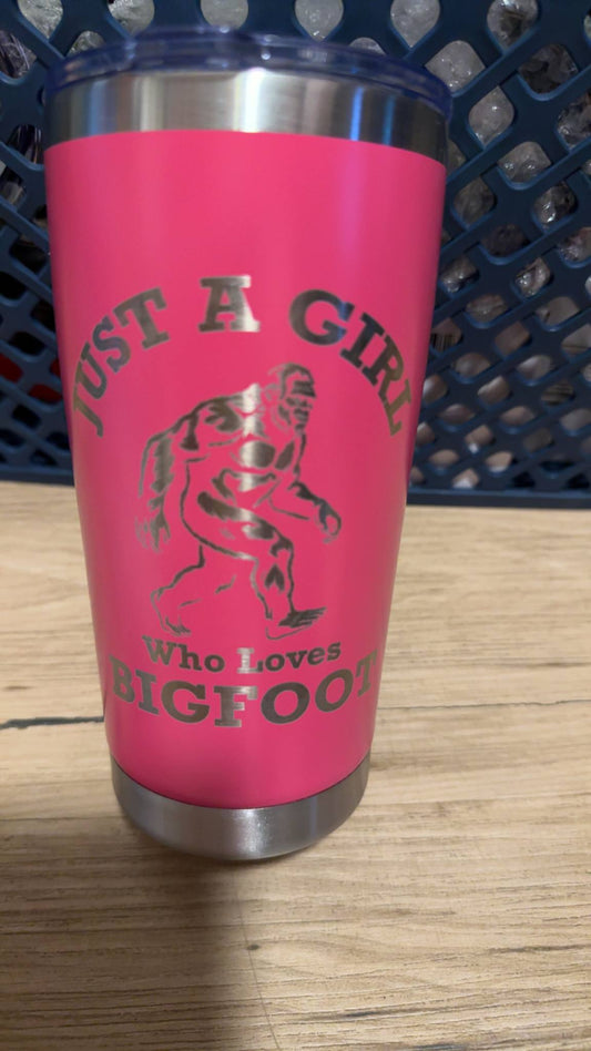 Pink Just A Girl Who Loves Bigfoot 20oz Laser Engraved Tumbler