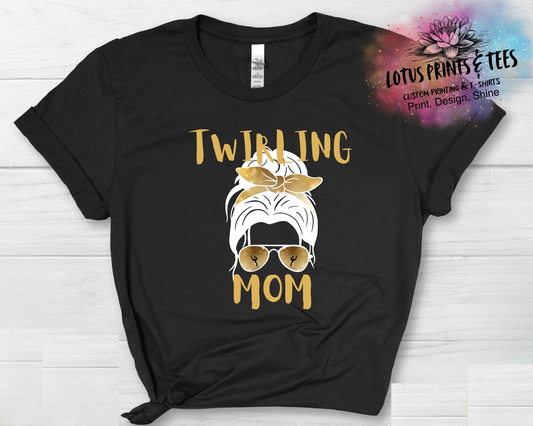 Twirling Mom  T-Shirt